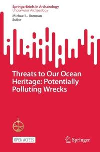 Threats to Our Ocean Heritage: Potentially Polluting Wrecks