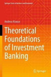 Theoretical Foundations of Investment Banking