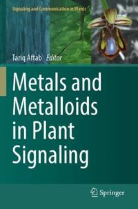 Metals and Metalloids in Plant Signaling