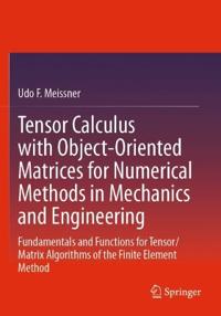 Tensor Calculus with Object-Oriented Matrices for Numerical Methods in Mechanics and Engineering