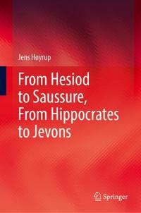 From Hesiod to Saussure, From Hippocrates to Jevons
