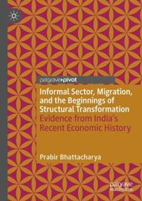Informal Sector, Migration, and the Beginnings of Structural Transformation