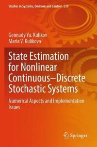 State Estimation for Nonlinear Continuous–Discrete Stochastic Systems