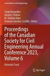 Proceedings of the Canadian Society for Civil Engineering Annual Conference 2023, Volume 6