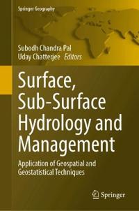 Surface, Sub-Surface Hydrology and Management
