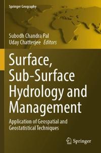 Surface, Sub-Surface Hydrology and Management