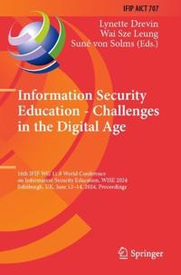 Information Security Education - Challenges in the Digital Age