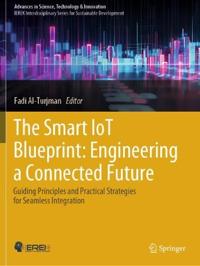 The Smart IoT Blueprint: Engineering a Connected Future