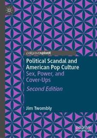 Kirjan kansi "Political Scandal and American Pop Culture"