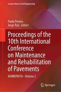 Proceedings of the 10th International Conference on Maintenance and Rehabilitation of Pavements