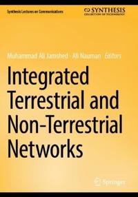 Integrated Terrestrial and Non-Terrestrial Networks