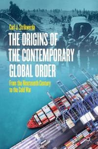 The Origins of the Contemporary Global Order