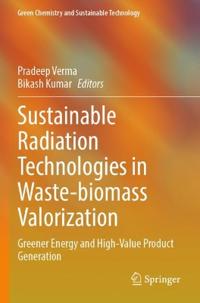 Sustainable Radiation Technologies in Waste-biomass Valorization