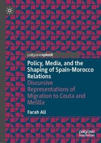 Policy, Media, and the Shaping of Spain-Morocco Relations