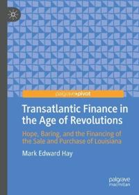 Transatlantic Finance in the Age of Revolutions