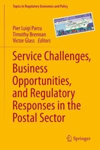 Service Challenges, Business Opportunities, and Regulatory Responses in the Postal Sector