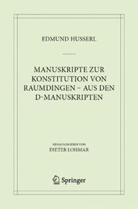 Manuskripte zur Konstitution von Raumdingen – aus den D-Manuskripten