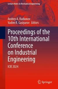 Proceedings of the 10th International Conference on Industrial Engineering