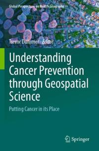 Understanding Cancer Prevention through Geospatial Science