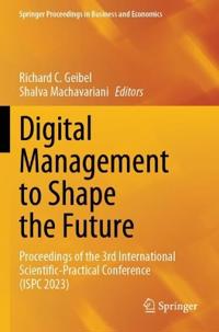 Digital Management to Shape the Future