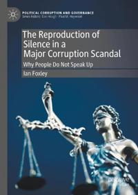 The Reproduction of Silence in a Major Corruption Scandal