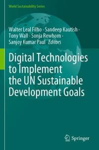 Digital Technologies to Implement the UN Sustainable Development Goals