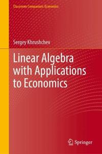 Linear Algebra with Applications to Economics