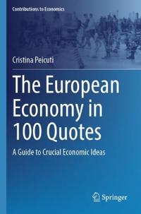 The European Economy in 100 Quotes