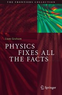 Physics Fixes All the Facts