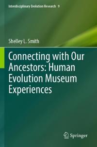 Connecting with Our Ancestors: Human Evolution Museum Experiences
