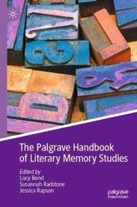 The Palgrave Handbook of Literary Memory Studies