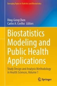 Biostatistics Modeling and Public Health Applications