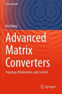 Advanced Matrix Converters