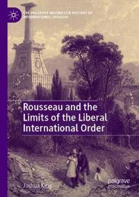 Rousseau and the Limits of the Liberal International Order