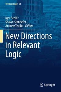 New Directions in Relevant Logic