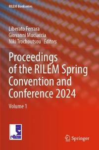 Proceedings of the RILEM Spring Convention and Conference 2024