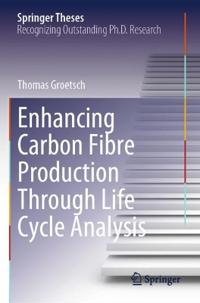 Enhancing Carbon Fibre Production Through Life Cycle Analysis