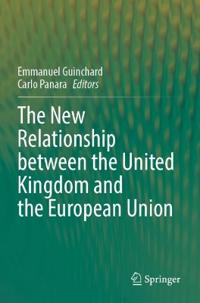 The New Relationship between the United Kingdom and the European Union