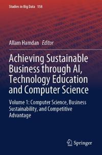 Achieving Sustainable Business through AI, Technology Education and Computer Science