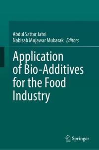 Application of Bio-Additives for the Food Industry