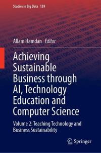 Achieving Sustainable Business Through AI, Technology Education and Computer Science
