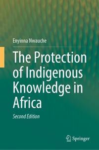 The Protection of Indigenous Knowledge in Africa
