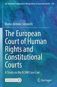 The European Court of Human Rights and Constitutional Courts