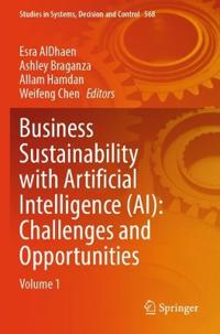 Business Sustainability with Artificial Intelligence (AI): Challenges and Opportunities