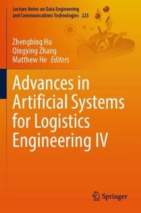 Advances in Artificial Systems for Logistics Engineering IV