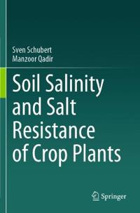 Soil Salinity and Salt Resistance of Crop Plants
