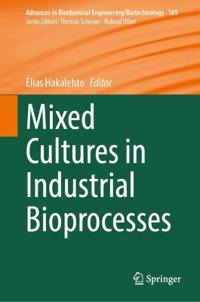 Mixed Cultures in Industrial Bioprocesses