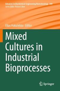 Mixed Cultures in Industrial Bioprocesses