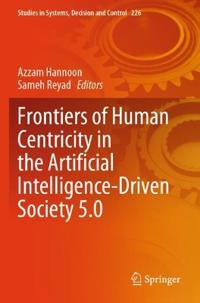 Frontiers of Human Centricity in the Artificial Intelligence-Driven Society 5.0