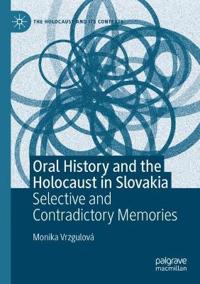 Oral History and the Holocaust in Slovakia